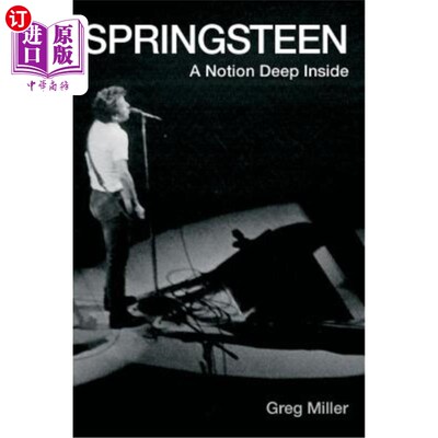 海外直订Springsteen: A Notion Deep Inside 斯普林斯汀:内心深处的概念