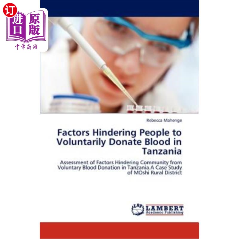 海外直订医药图书Factors Hindering People to Voluntarily Donate Blood in Tanzania坦桑尼亚阻碍人们自愿献血的因素