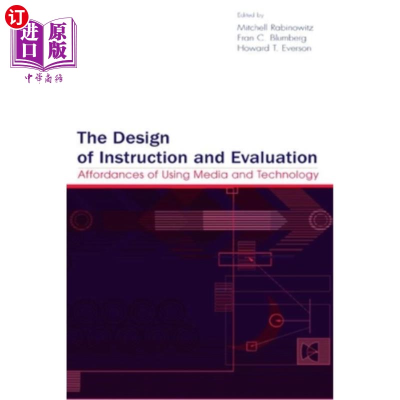 海外直订The Design of Instruction and Evaluation: Affordances of Using Media and Technol 教学与评价的设计:媒介与技