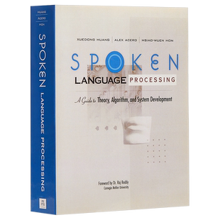 现货 Spoken Language Processing: A Guide to Theory, Algorithm and System Development 英文原版 语言技术处理【中商原版】