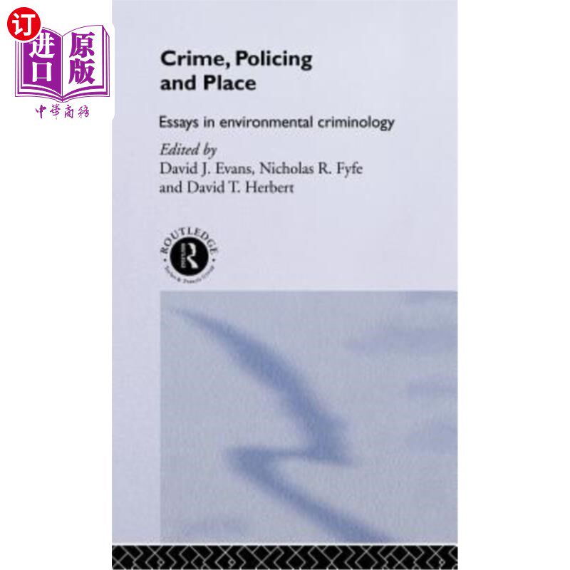 海外直订Crime, Policing and Place: Essays in Environmental Criminology 犯罪、治安与场所：环境犯罪学论文