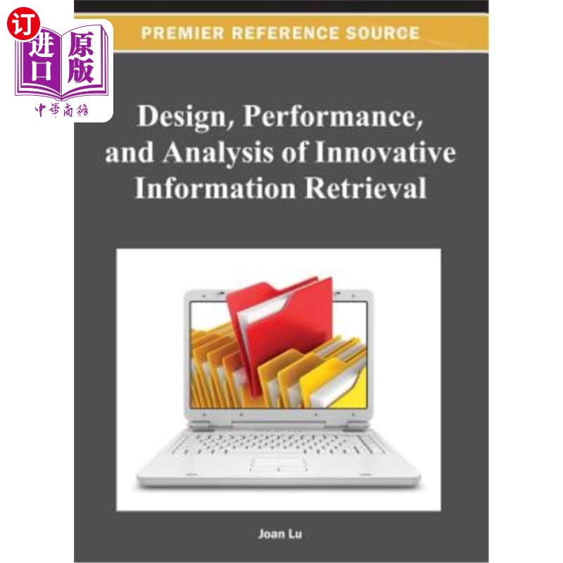 海外直订Design, Performance, and Analysis of Innovative Information Retrieval 创新信息检索的设计、性能和分析