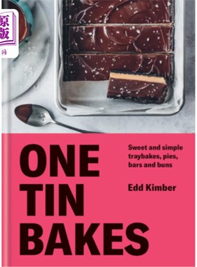 海外直订One Tin Bakes: Sweet and Simple Traybakes, Pies, Bars and Buns 一个铁皮面包:甜和简单的托盘面包，派，酒吧和