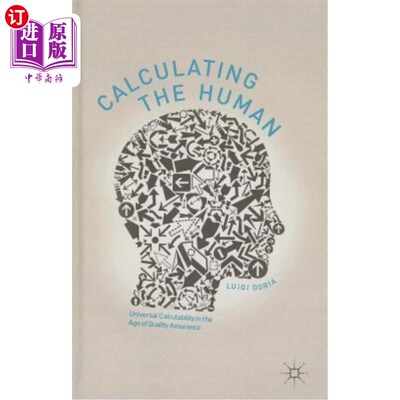 海外直订Calculating the Human: Universal Calculability in the Age of Quality Assurance 计算人类：质量保证时代的普遍