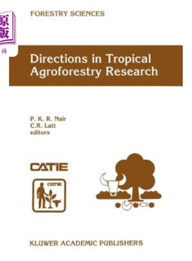 海外直订Directions in Tropical Agroforestry Research: Adapted from Selected Papers Prese 热带农用林业研究方向:摘自