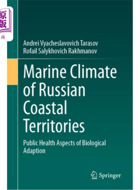 海外直订Marine Climate of Russian Coastal Territories: Public Health Aspects of Biologic 俄罗斯沿海地区的海洋气候: