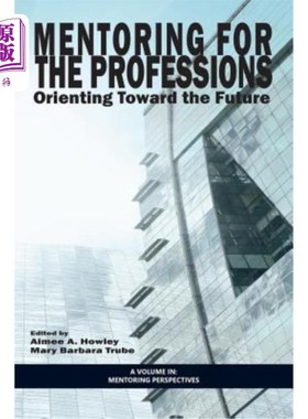 海外直订Mentoring for the Professions: Orienting Toward the Future 职业指导:面向未来