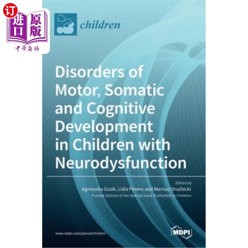 海外直订医药图书Disorders of Motor, Somatic and Cognitive Development in Children with Neurodysf 神经功能障碍儿童的