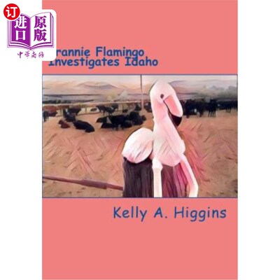 海外直订Frannie Flamingo Investigates Idaho 弗兰妮·弗拉明戈调查爱达荷州