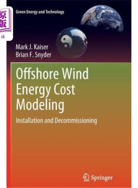 海外直订Offshore Wind Energy Cost Modeling: Installation and Decommissioning 海上风能成本建模：安装和退役