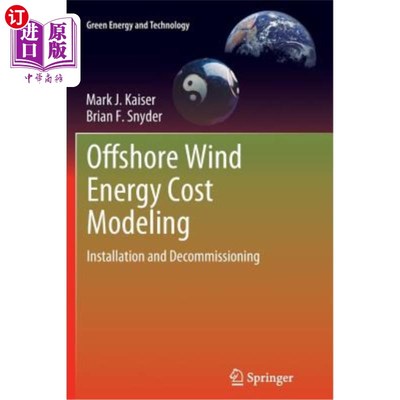海外直订Offshore Wind Energy Cost Modeling: Installation and Decommissioning 海上风能成本建模：安装和退役