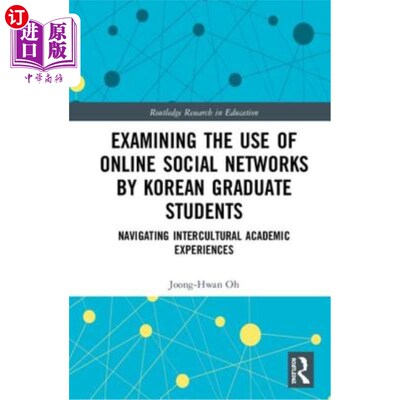 海外直订Examining the Use of Online Social Networks by Korean Graduate Students: Navigat 韩国研究生在线社交使用