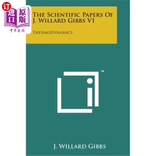 The 科学论文 Willard 中商原版 Papers Thermodynamics 吉布斯V1：热力学 Gibbs Scientific