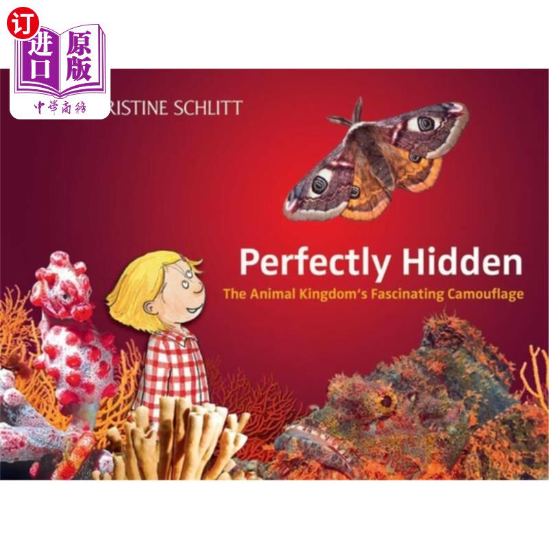 海外直订Perfectly Hidden: The Animal Kingdom's Fascinating Camouflage 完美隐藏：动物王国迷人的伪装