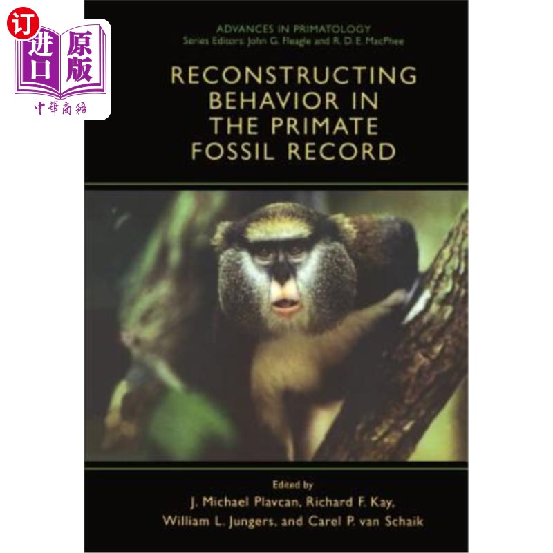 海外直订Reconstructing Behavior in the Primate Fossil Record 重建灵长类化石记录中的行为