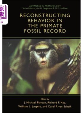 海外直订Reconstructing Behavior in the Primate Fossil Record 重建灵长类化石记录中的行为