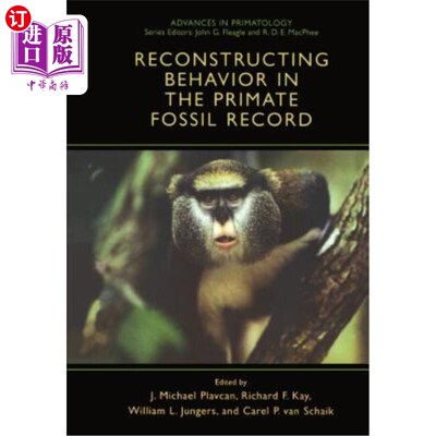 海外直订Reconstructing Behavior in the Primate Fossil Record 重建灵长类化石记录中的行为