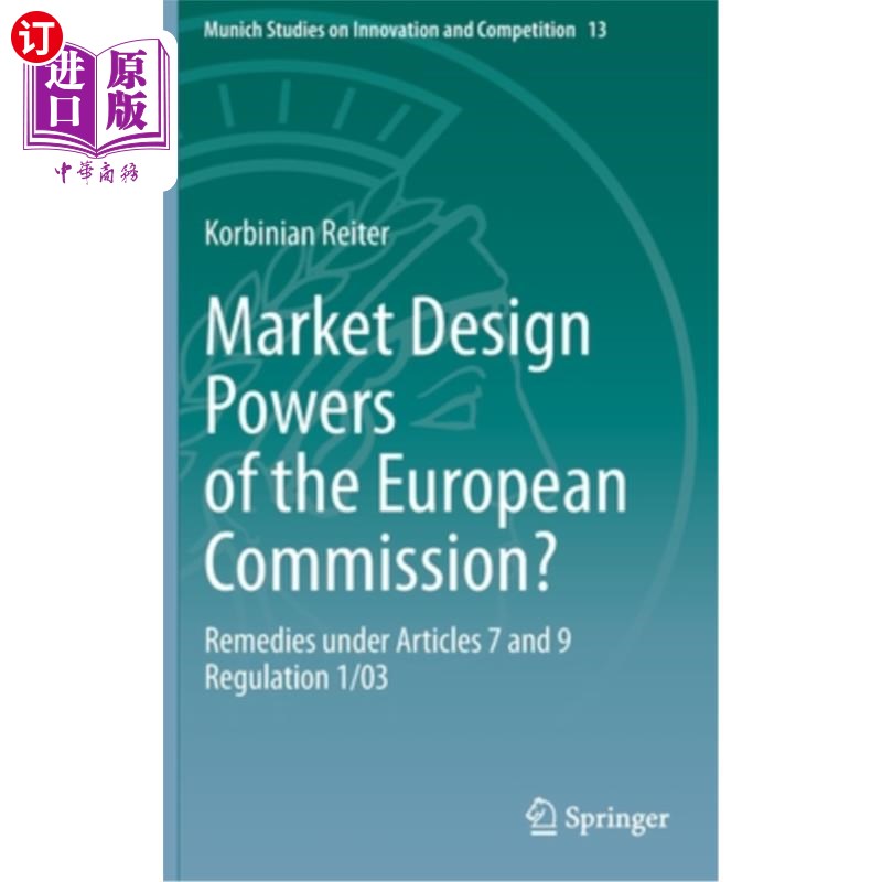 海外直订Market Design Powers of the European Commission?: Remedies Under Articles 7 and  欧盟委员会的市场设计权力？
