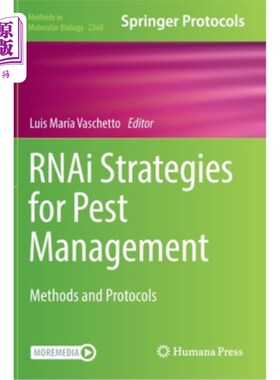 海外直订Rnai Strategies for Pest Management: Methods and Protocols 害虫管理的Rnai策略:方法和协议
