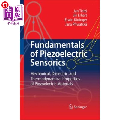 海外直订Fundamentals of Piezoelectric Sensorics: Mechanical, Dielectric, and Thermodynam 压电传感器基础：压电材料的