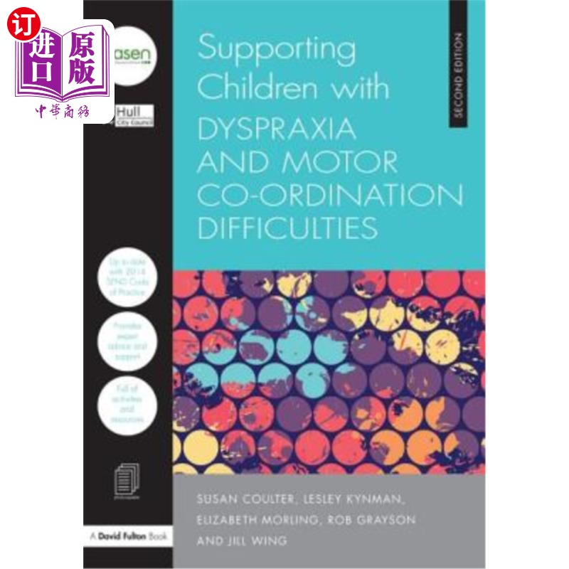 海外直订Supporting Children with Dyspraxia and Motor Co-ordination Difficulties 支持患有运动障碍和运动协调困难的儿童