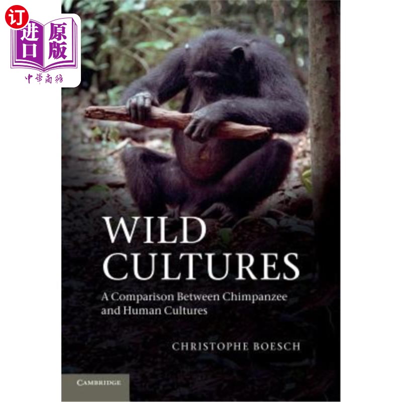海外直订Wild Cultures: A Comparison Between Chimpanzee and Human Cultures 野生文化：黑猩猩和人类文化的比较