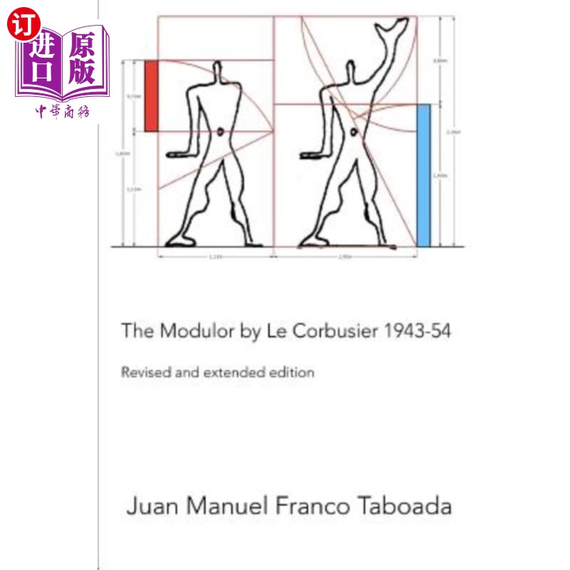 海外直订The Modulor by Le Corbusier 1943-54. Revised and Extended Edition. 模块由勒柯布西耶1943-54。修订版和扩展版