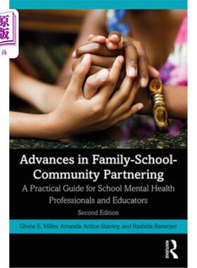 海外直订Advances in Family-School-Community Partnering: A Practical Guide for School Men 家庭-学校-社区合作的进展: