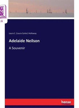海外直订Adelaide Neilson: A Souvenir 阿德莱德·尼尔森