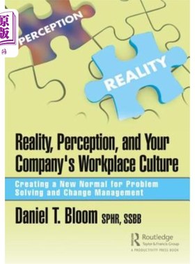 海外直订Reality, Perception, and Your Company's Workplace Culture: Creating a New Normal 现实、感知和公司的工作场所