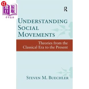 Present 从古典时代到现 Theories Classical Era the Movements from 理解社会运动 海外直订Understanding Social