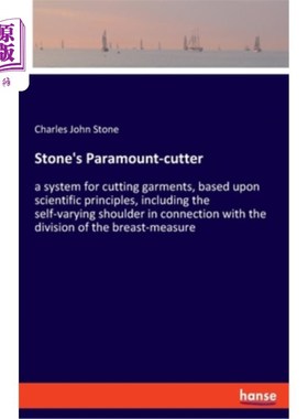 海外直订Stone's Paramount-cutter: a system for cutting garments, based upon scientific p 斯通的派拉蒙切割机:一种基