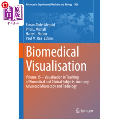 海外直订医药图书Biomedical Visualisation: Volume 15 ‒ Visualisation in Teaching of Biomedi 生物医学可视化:第1