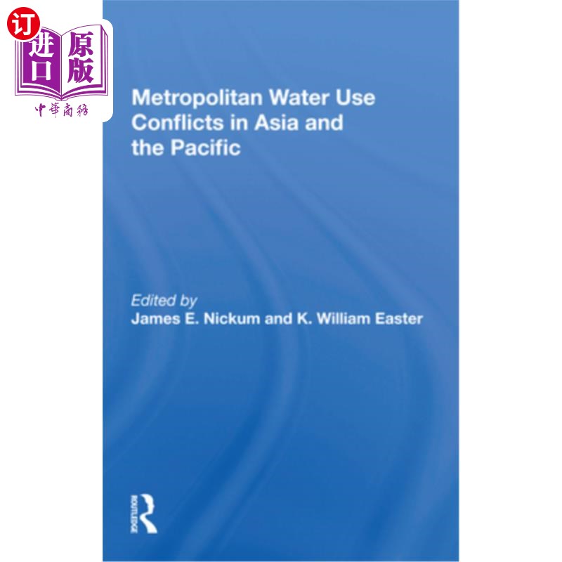 海外直订Metropolitan Water Use Conflicts In Asia And The Pacific 亚太地区的大都市用水冲突