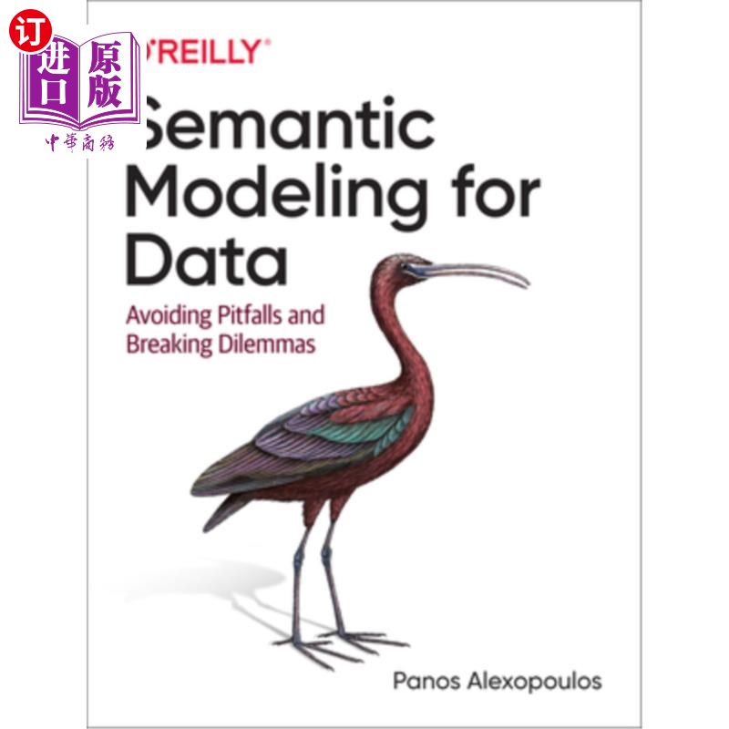 海外直订Semantic Modeling for Data: Avoiding Pitfalls and Breaking Dilemmas 数据语义建模:避免陷阱和打破困境