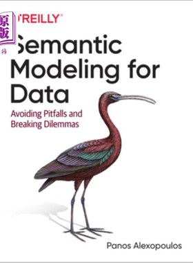 海外直订Semantic Modeling for Data: Avoiding Pitfalls and Breaking Dilemmas 数据语义建模:避免陷阱和打破困境