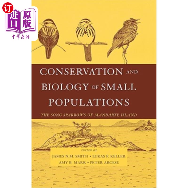 海外直订Conservation and Biology of Small Populations: The Song Sparrows of Mandarte Isl小种群的保护和生物学：曼德尔岛