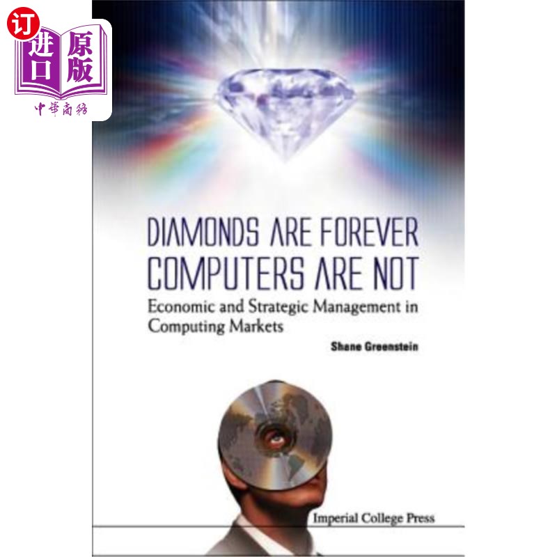 海外直订Diamonds Are Forever, Computers Are Not: Economic and Strategic Management in Co 钻石是永恒的，计算机不是: