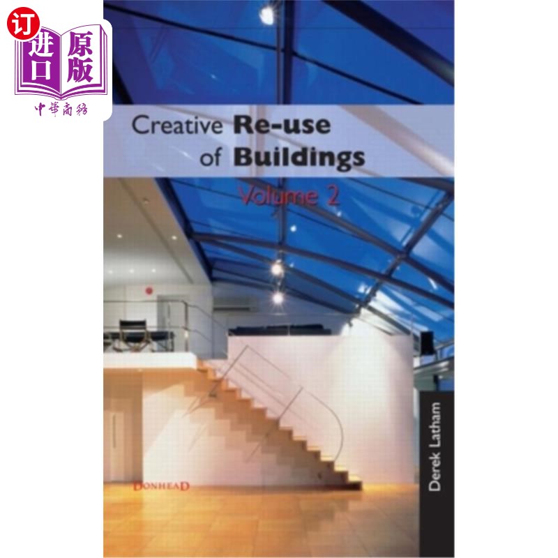 海外直订Creative Reuse of Buildings: Volume Two 建筑的创造性再利用:第二卷