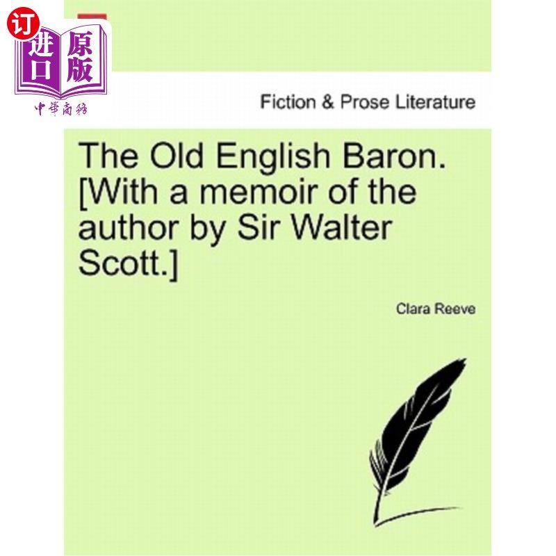 海外直订The Old English Baron. [With a Memoir of the Author by Sir Walter Scott.] 古英国男爵[附沃尔特·司各特爵士的