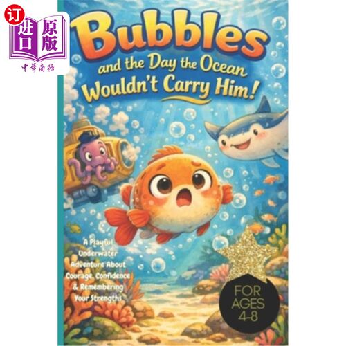 海外直订Bubbles and the Day the Ocean Wouldn't Carry Him!: A Playful Underwater Adventur 泡沫和大海不能载他的那一天