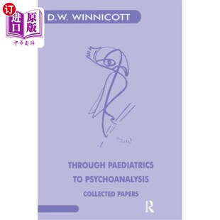 Psychoanalysis Collected Papers 论文集 海外直订Through 从儿科到精神分析 Paediatrics