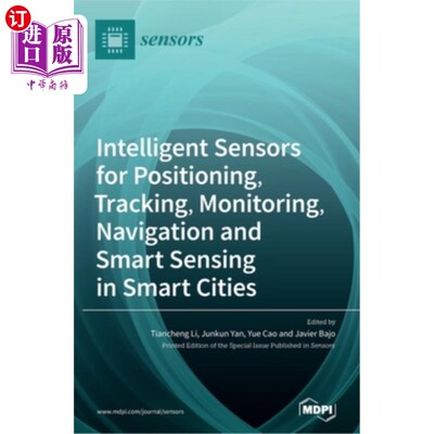 海外直订Intelligent Sensors for Positioning, Tracking, Monitoring, Navigation and Smart  智慧城市中用于定位、跟踪、