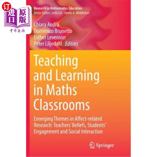海外直订Teaching and Learning in Maths Classrooms: Emerging Themes in Affect-Related Res 数学课堂教学：情感相关研究