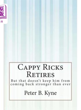 海外直订Cappy Ricks Retires: But that doesn't keep him from coming back stronger than ev 卡比·里克斯退休了：但这并