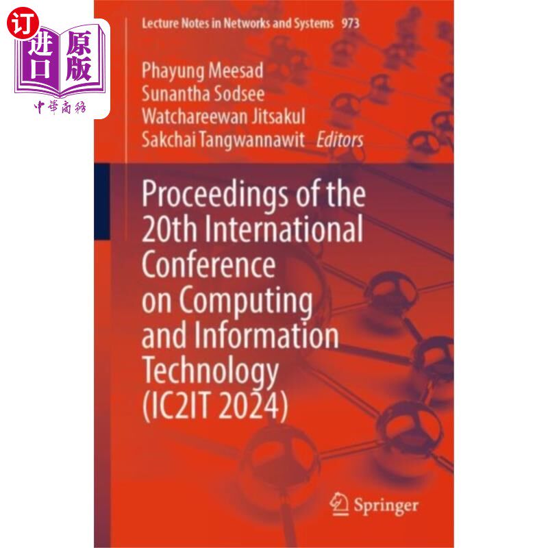 海外直订Proceedings of the 20th International Conference... 第20届计算与信息技术国际会议（IC2IT 2024）论文集
