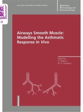 海外直订医药图书Airways Smooth Muscle: Modelling the Asthmatic Response in Vivo 气道平滑肌：模拟体内哮喘反应