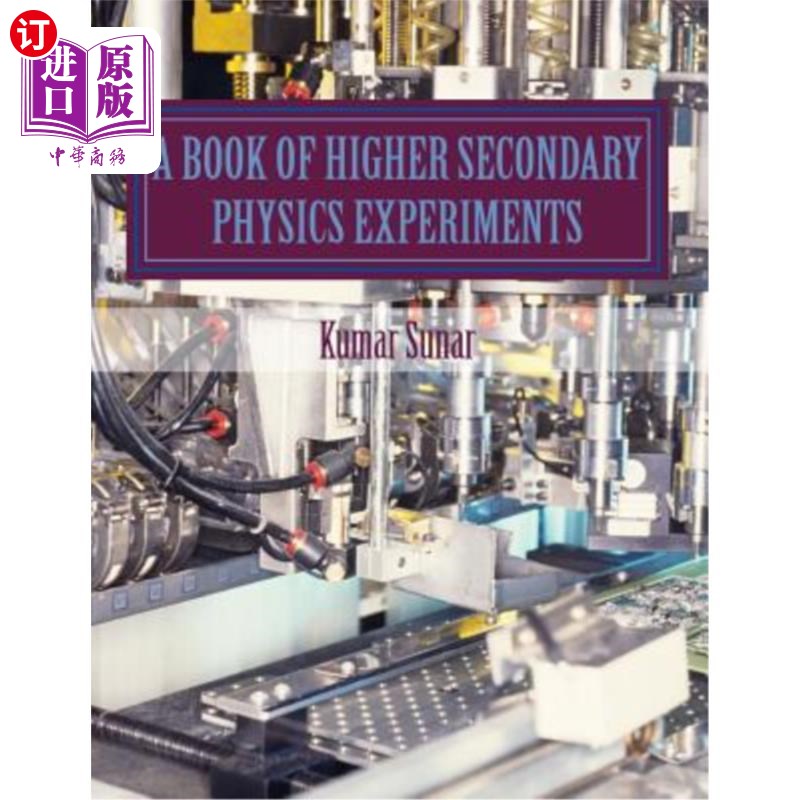 海外直订A Book of Higher Secondary Physics Experiments: Higher Secondary Physics Experim 高中物理实验书：高中物理实