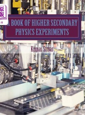 海外直订A Book of Higher Secondary Physics Experiments: Higher Secondary Physics Experim 高中物理实验书：高中物理实
