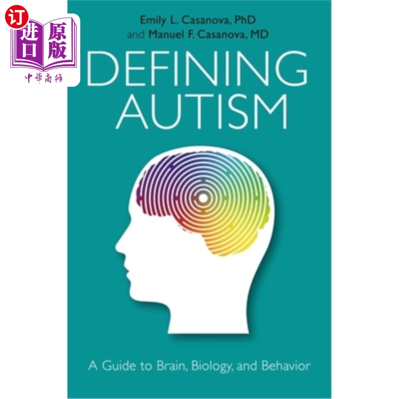海外直订医药图书Defining Autism: A Guide to Brain, Biology, and Behavior 定义自闭症:大脑、生物学和行为指南
